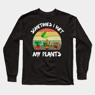 Sometimes I wet my plants, Cutr Retro sunset gardeners gift Long Sleeve T-Shirt